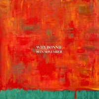 Why Bonnie: 90 in november