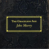 Murry, John: Graceless age