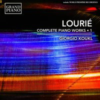 Lourié, Arthur: Complete piano works, vol. 1