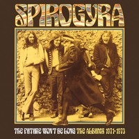 Spirogyra: The future won't be long - the albums 1971-1973
