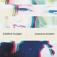 Altered Images: Mascara streakz