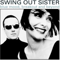 Swing Out Sister: Blue mood, breakout and beyond...the early years part 1