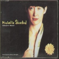 Michelle Shocked: 33 R.P.M. Soul