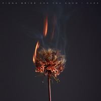 Brice, Fiona: And You Know I Care