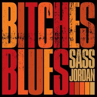 Jordan, Sass: Bitches Blues
