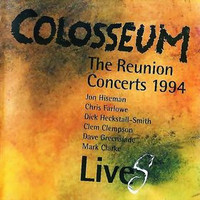 Colosseum: Colosseum LiveS (The Reunion Concerts 1994)