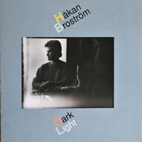 Broström, Håkan: Dark Light