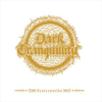 Dark Tranquillity : Yesterworlds - the early demos