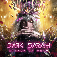 Dark Sarah : Attack of Orym