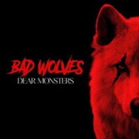 Bad Wolves : Dear monsters