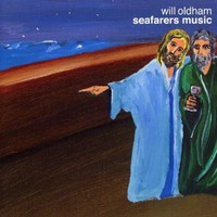 Oldham, Will : Seafarers music