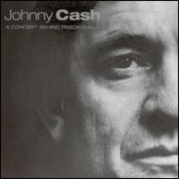 Cash, Johnny : A Concert behind prison walls