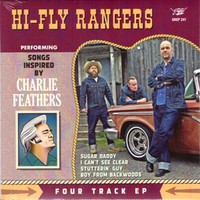 Hi Fly Rangers : Songs inspired by charlie feathers