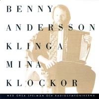 Andersson, Benny : Klinga mina klockor