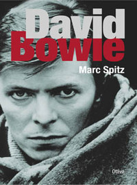 Bowie, David / Spitz, Marc : David Bowie