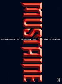 Mustaine, Dave / Layden, Joy : Mustaine - raskaan metallin muistelmat