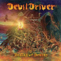 Devildriver : Dealing with demons vol. II