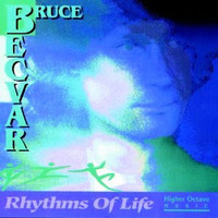 Becvar, Bruce: Rhythms Of Life