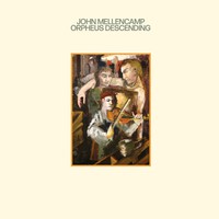 Mellencamp, John: Orpheus descending