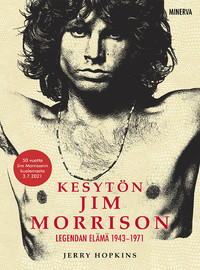 Morrison, Jim / Hopkins, Jerry : Kesytön Jim Morrison - Legendan elämä 1943–1971