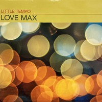 Little Tempo : Love Max