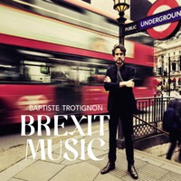 Trotignon, Baptiste: Brexit music