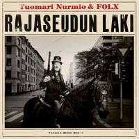 Tuomari Nurmio / Tuomari Nurmio & Folx : Rajaseudun laki