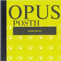 Martynov, Vladimir: Opus Posth