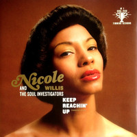 Willis, Nicole / Nicole Willis And The Soul Investigators : Keep Reachin' Up