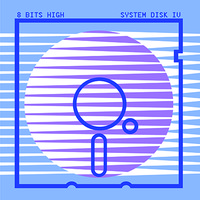 8 Bits High: System Disk IV