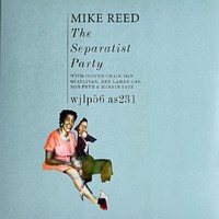 Reed, Mike: The Separatist Party