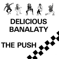 Push: Delicious Banalaty