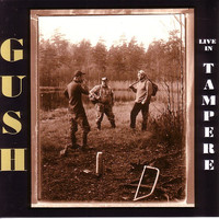 Gush: Live In Tampere