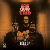 QOW Trio: The Hold Up