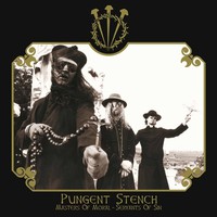 Pungent Stench : Masters of moral - servants of sin