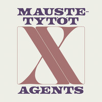 Agents / Maustetytöt : Maustetytöt X Agents