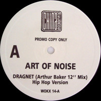 Art Of Noise: Dragnet (Arthur Baker 12" Mix) (Hip Hop Version)