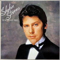 Shakin' Stevens : Give Me Your Heart Tonight