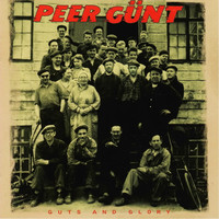 Peer Günt : Guts And Glory