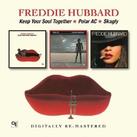 Hubbard, Freddie: Keep your soul together/polar
