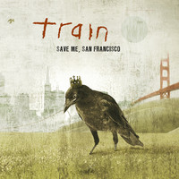 Train: Save me San Francisco
