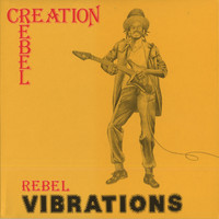 Creation Rebel: Rebel Vibrations
