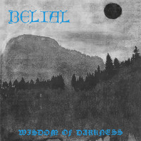 Belial : Wisdom Of Darkness
