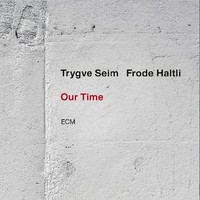Seim, Trygve: Our time