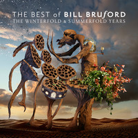 Bruford, Bill : The Best of Bill Bruford - The Winterfold and Summerfold years