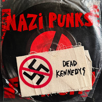 Dead Kennedys : Nazi Punks Fuck Off!