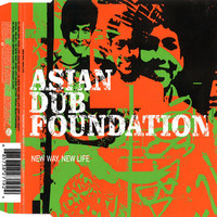 Asian Dub Foundation: New Way, New Life