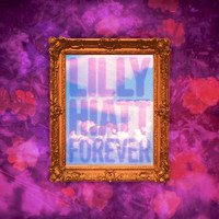 Hiatt, Lilly: Forever