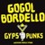 Gogol Bordello : Gypsy punks underdog world strike - 2LP