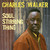 Walker, Charles : Soul Stirring Thing - CD